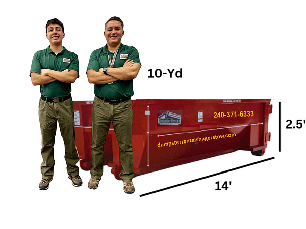 10 yard Dumpster & two helpers 10 yard Dumpster & two helpers